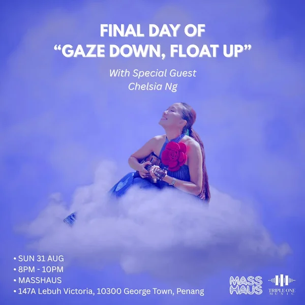Gaze Down, Float Up Closing Show